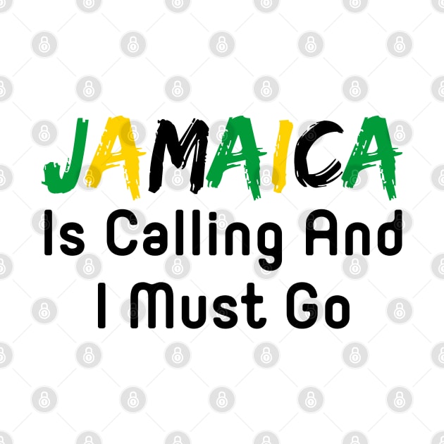 Jamaica Is Calling And I Must Go by HobbyAndArt