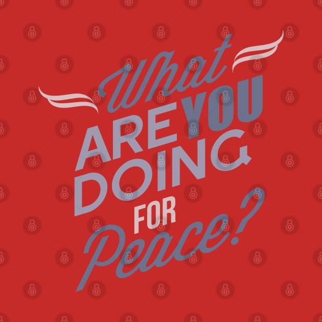 What Are You Doing For Peace by kimmieshops