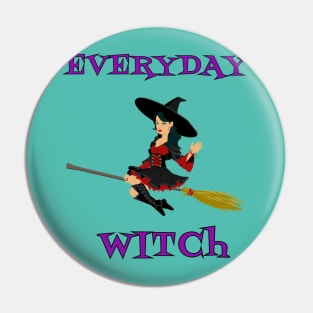 Everyday Witch Happy Halloween Wiccan Mystery Magic Pin