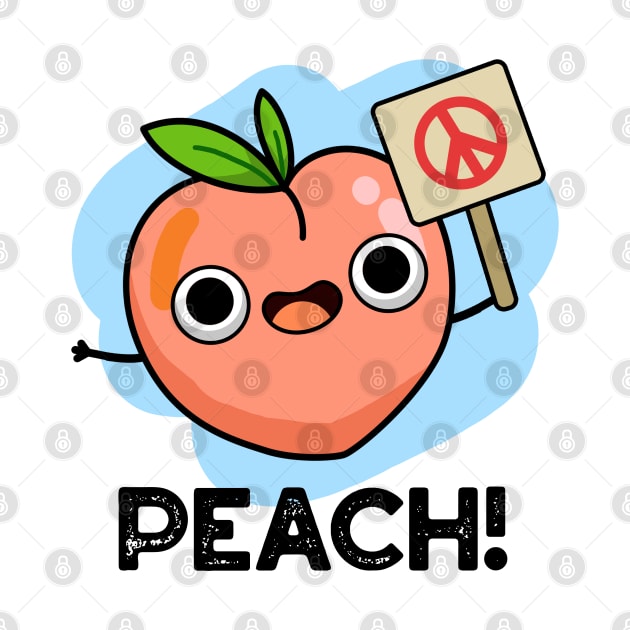 Peach Cute Peach Fruit Pun by punnybone