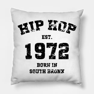 Hip Hop Est. 1972 Born In South Bronx v4 Pillow