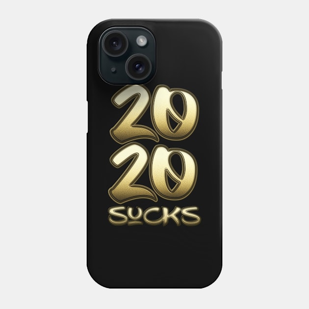 2020 sucks Phone Case by Monstershirts