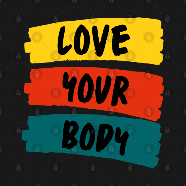 Love Your Body by Rev Store