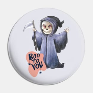 Grim reaper Boo To You Pin