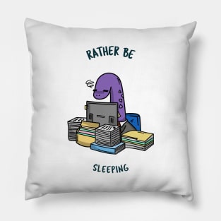 Rather Be Sleeping Pillow