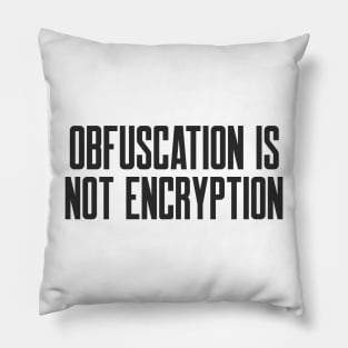 Cybersecurity Cryptography Obfuscation is Not Encryption Pillow