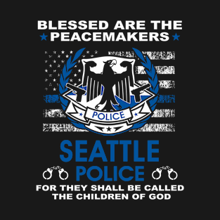 Seattle Police Shirt - Blessed Are The PeaceMakers T-Shirt