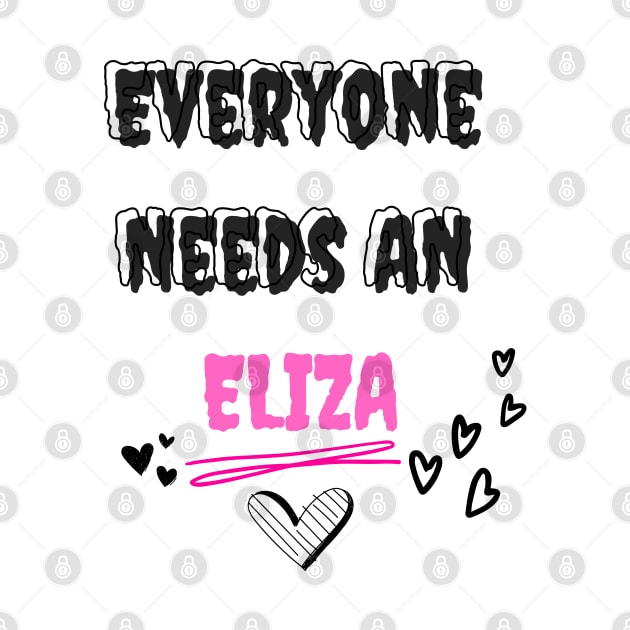 Eliza Name Design Everyone Needs An Eliza by Alihassan-Art