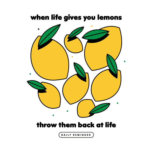 When life gives you lemons by Nora Gazzar