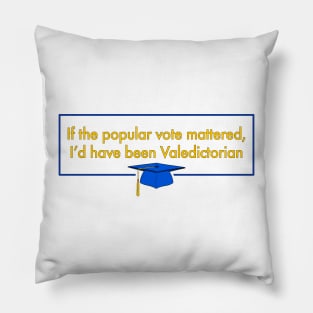 Not Voted Valedictorian! Pillow