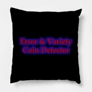 Error and Variety Coin Detector Pillow