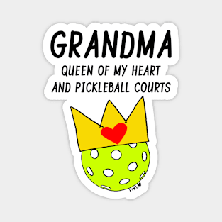 Grandma Queen of My Heart and Pickleball Courts Magnet