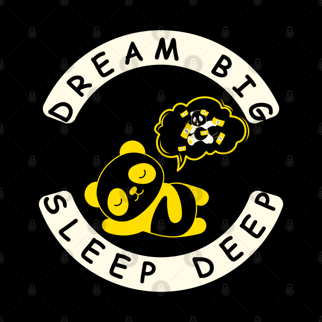 Dream big Sleep deep, funny quote by ICONIS