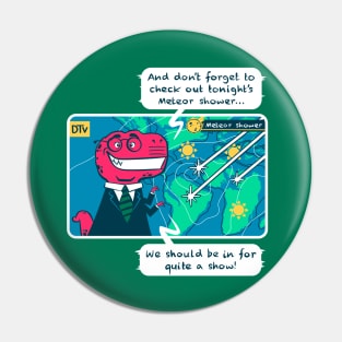 T-Rex weather forecast meteor shower Pin