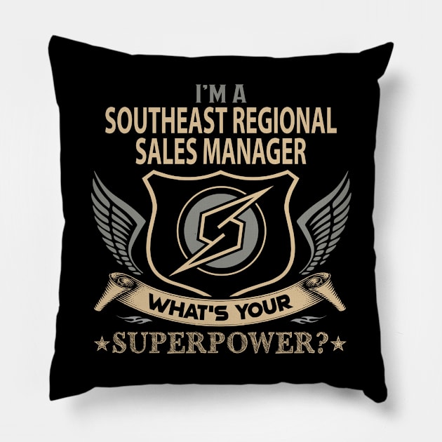 Southeast Regional Sales Manager T Shirt - Superpower Gift Item Tee Pillow by Cosimiaart