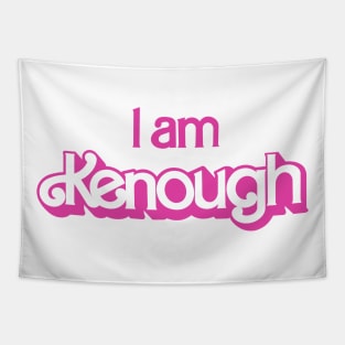 I am Kenough - I’m just ken Tapestry