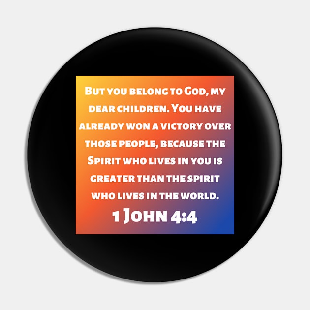 Bible Verse 1 John 4:4 Pin by Prayingwarrior