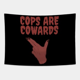 Cops are cowards Tapestry