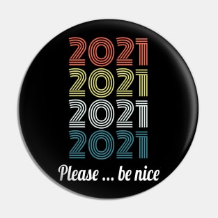 2021 please be nice Pin