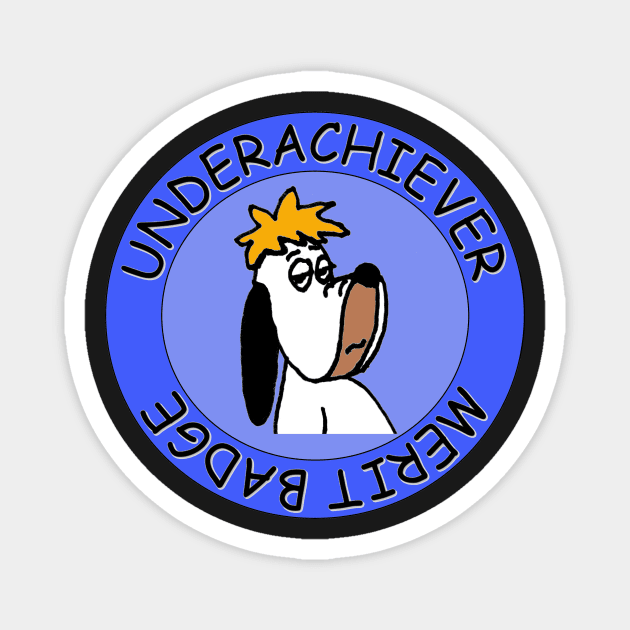 Underachiever Merit Badge Magnet by GiiPiiD