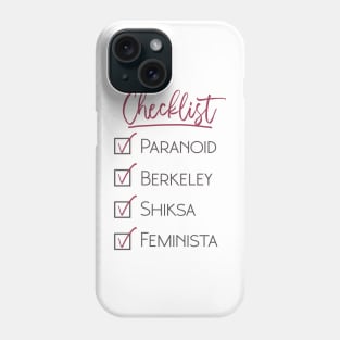 West Wing Paranoid Berkeley Shiksa Feminista Phone Case