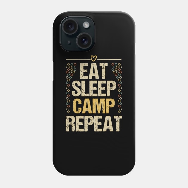 Eat Sleep Camp Repeat Phone Case by Tesszero