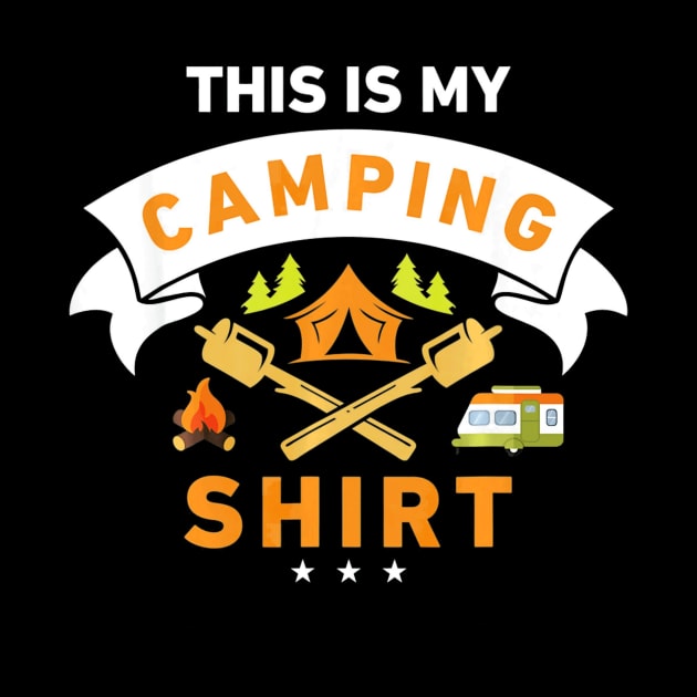 This Is My Camping Shirt Funny Camper T-shirt by franzaled