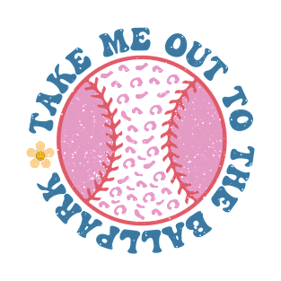 Take Me Out To The Ballpark T-Shirt