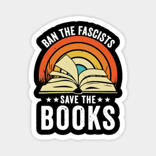 Ban The Fascists Save The Books Magnet