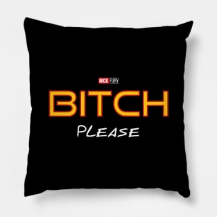 Bitch Please Pillow