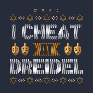 I Cheat At Dreidel T-Shirt