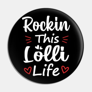 Rockin This Lolli Life Pin