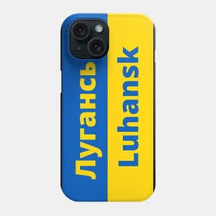 Luhansk City in Ukraine Flag Phone Case