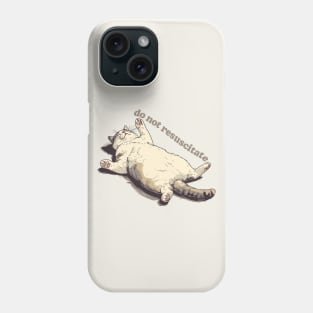 Do Not Resuscitate - Lazy Ass Cat Design Phone Case