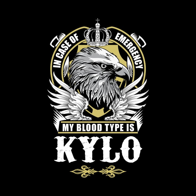 Kylo Name T Shirt - In Case Of Emergency My Blood Type Is Kylo Gift Item by AlyssiaAntonio7529