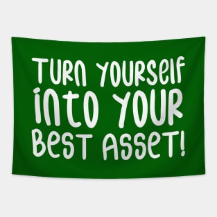 Turn Yourself into Your Best Asset! | Business | Self Improvement | Life | Quotes | Green Tapestry