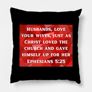 Bible Verse Ephesians 5:25 Pillow