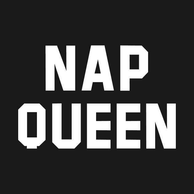 Nap Queen White Text by Rebus28