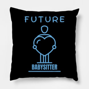 Future Babysitter Pillow