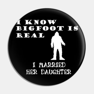 Bigfoot is Real Pin