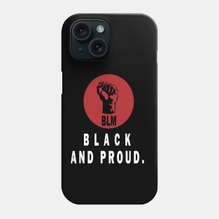 MLS BLACK LIVES MATTER BLACK AND PROUD Phone Case