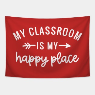 My Classroom Is My Happy Place - Back To School Design Tapestry