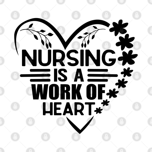 Nursing Is a Work Of Heart, International Nurses Day by WildFoxFarmCo