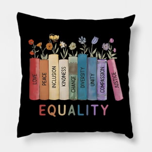 Equal Rights, Human Rights, Equality, Social Justice, Peace Love, Floral Book Pillow