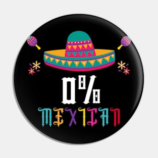 Brand: 0% Mexican Cinco De Mayo Apparel Co 0% Mexican Cinco De Mayo Fiesta Sombrero Funny Men Women Kid T-Shirt Pin