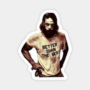 Better Than The Best Magnet