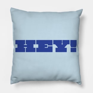 HEY! an interjection Pillow