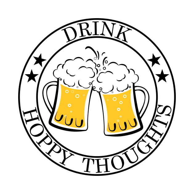 Drink Hoppy Thoughts by Ottie and Abbotts