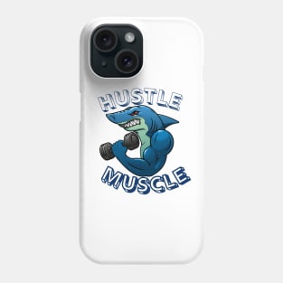 Hustle Muscle Shark Phone Case