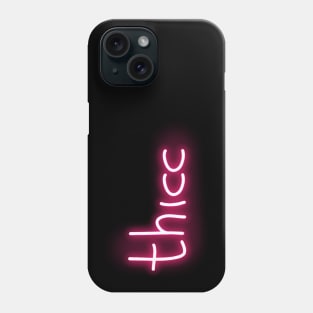 thicc neon Phone Case